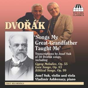 Dvorak: Songs my Great-Grandfather Taught Me