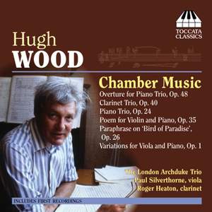 Hugh Wood: Chamber Music