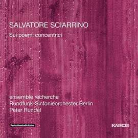 Sciarrino: Sui poemi concentrici I, II, III