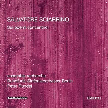 Sciarrino: Sui poemi concentrici I, II, III