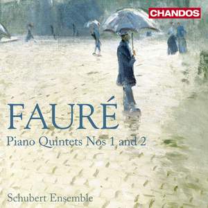 Fauré - Piano Quintets Nos. 1 and 2