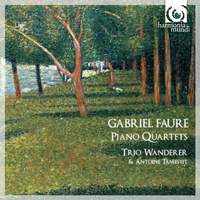 Fauré - Piano Quartets Nos. 1 & 2