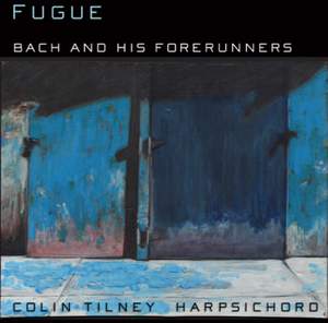 Fugue - J S Bach and his Forerunners