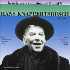 Hans Knappertsbusch conducts Bruckner Symphonies 8 & 9