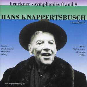 Hans Knappertsbusch conducts Bruckner Symphonies 8 & 9