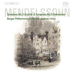 Mendelssohn - Symphonies Nos. 3 & 5
