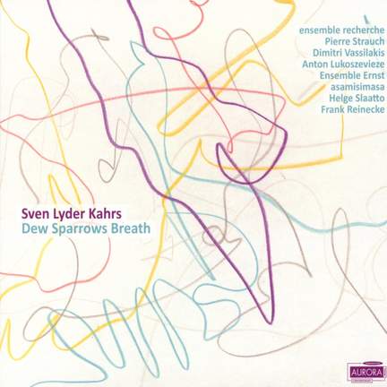 Sven Lyder Kahrs - Dew Sparrows Breath