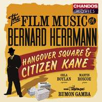 Bernard Herrmann - Hangover Square & Citizen Kane