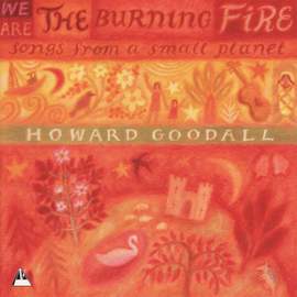 Howard Goodall: We Are The Burning Fire