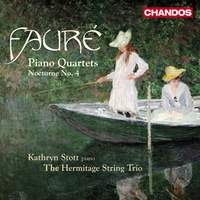 Fauré - Piano Quartets Nos. 1 & 2