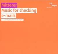 Mitterer: Music for checking e-mails