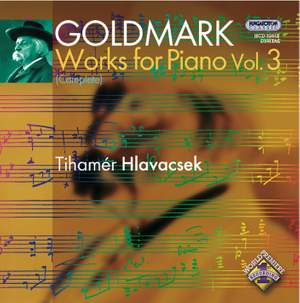 Goldmark: Works for Piano Vol. 3