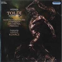 Weiner, Leó: Toldi - Symphonic Poem, Op. 43