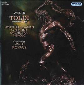 Weiner, Leó: Toldi - Symphonic Poem, Op. 43