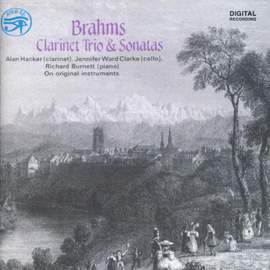 Brahms: Clarinet Trios & Sonatas
