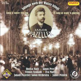 Jacob Pazeller: Solange noch der Walzer klingt (As Long As Waltz Is Playing)