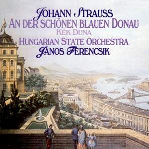 Johann Strauss: An Der Schönen Blauen Donau