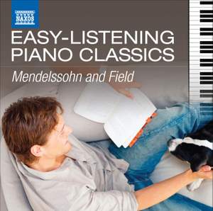 Easy Listening Piano Classics: Mendelssohn & Field