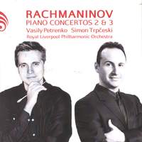 Rachmaninov: Piano Concertos Nos. 2 & 3
