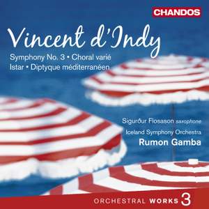 Vincent d’Indy - Orchestral Works Volume 3