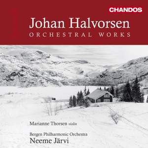 Johan Halvorsen: Orchestral Works Volume 1