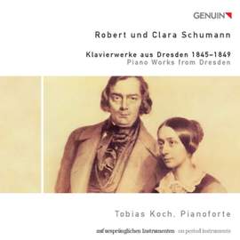 Robert & Clara Schumann: Piano Works from Dresden 1845 - 1849
