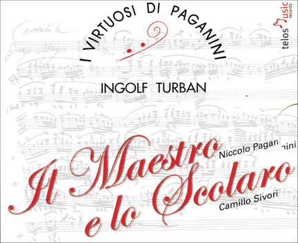 Paganini & Sivori: Il Maestro e lo Scolaro