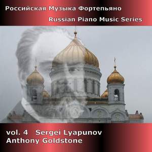 Russian Piano Music Series Volume 4 - Sergei Lyapunov