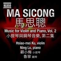 Ma SiCong - Music for Violin and Piano Volume 2