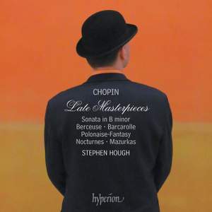 Chopin - Late Masterpieces