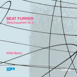 Furrer: String Quartet No. 3