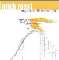 Mick Rossi: Songs from the Broken Land