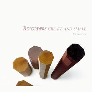 Recorders Greate and Smale