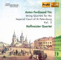 Titz - String Quartets for the Imperial Court of St. Petersburg Vol. 3