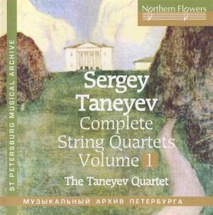 Taneyev: String Quartets Vol. 1