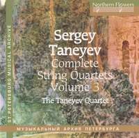 Taneyev: String Quartets Vol. 3
