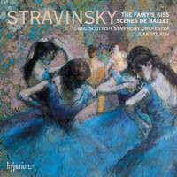 Stravinsky - The Fairy’s Kiss & Scènes de ballet
