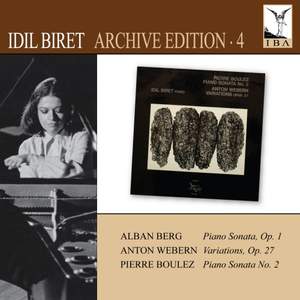 Idil Biret Archive Edition Volume 4 - Berg, Webern & Boulez