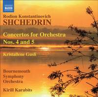 Shchedrin - Concertos for Orchestra Nos. 4 & 5