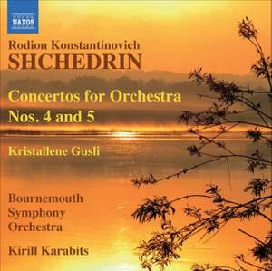 Shchedrin - Concertos for Orchestra Nos. 4 & 5