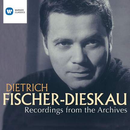 Dietrich Fischer Dieskau: Recordings from the Archives