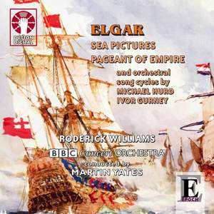 Elgar - Sea Pictures & Pageant of Empire