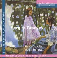 Taneyev: Piano Quartet, Violin Sonata