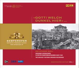 Semperoper Edition Volume 1: Gott! Welch dunkel hier!