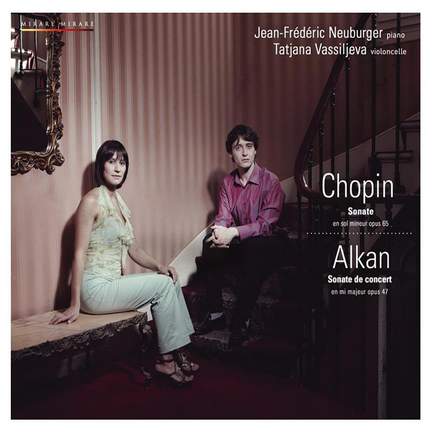 Chopin & Alkan - Cello Sonatas