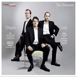 Trio Chausson play Chopin & Liszt