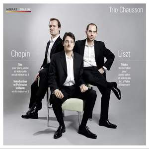 Trio Chausson play Chopin & Liszt
