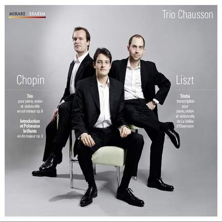 Trio Chausson play Chopin & Liszt