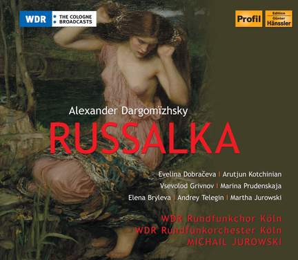 Dargomïzhsky: Rusalka