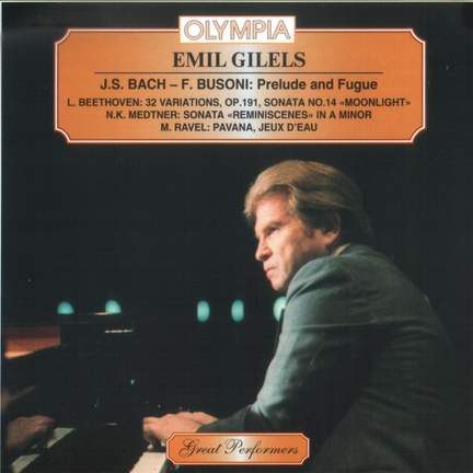 Emil Gilels plays Bach, Beethoven & Ravel